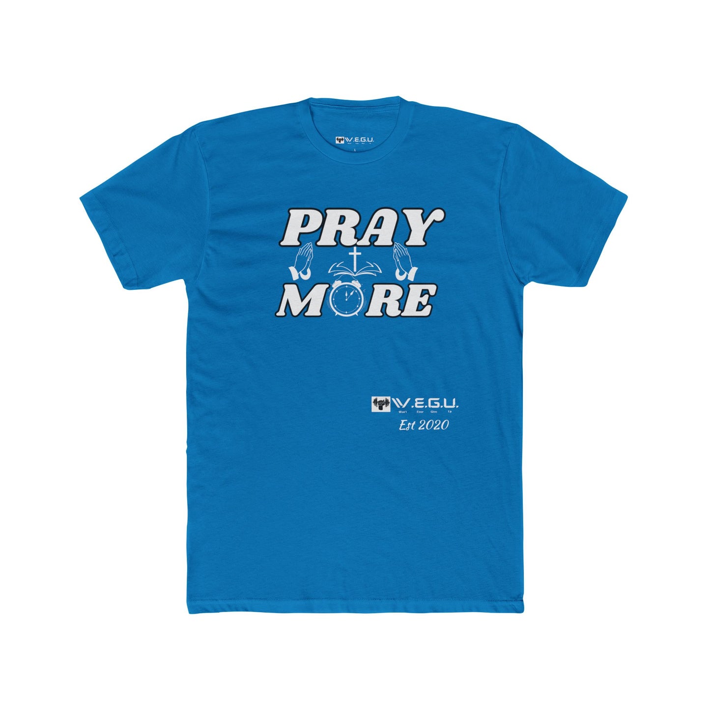W.E.G.U. Pray More Unisex Cotton Crew Tee