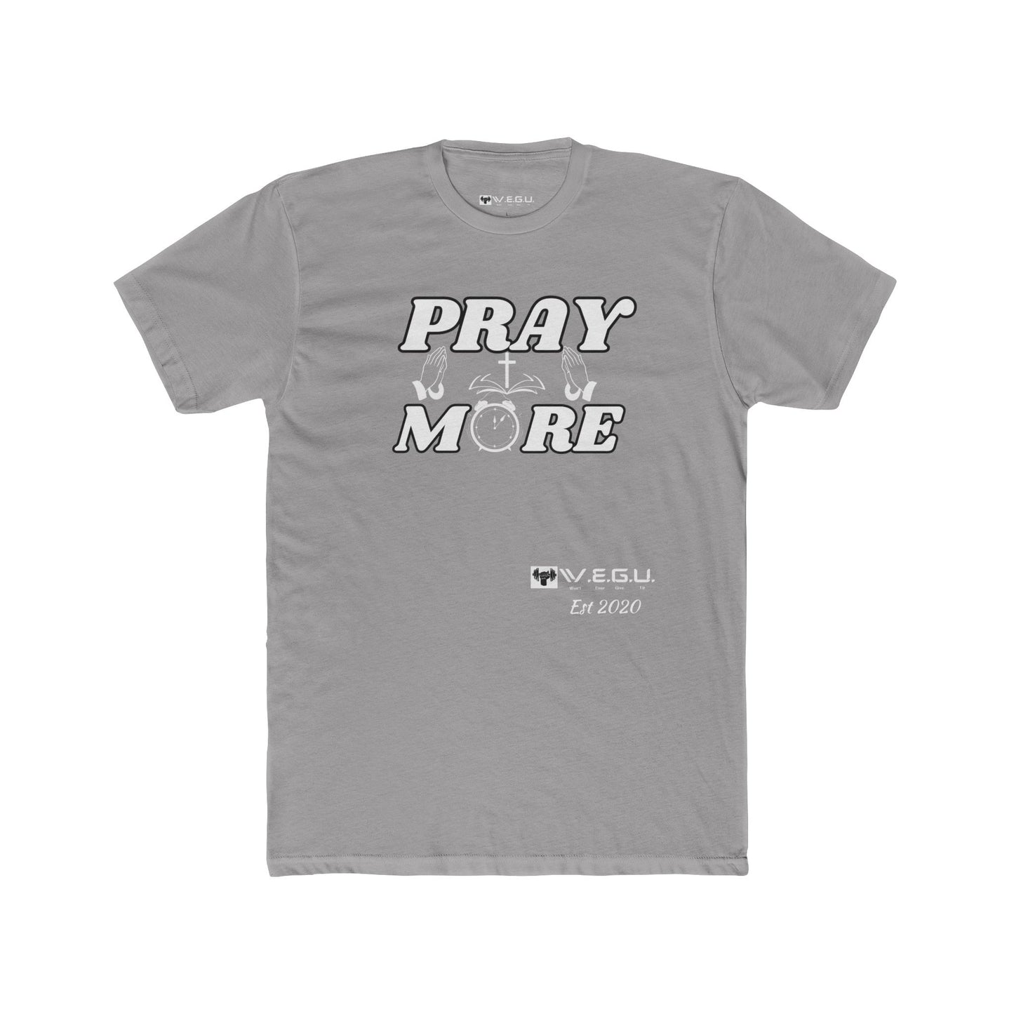 W.E.G.U. Pray More Unisex Cotton Crew Tee